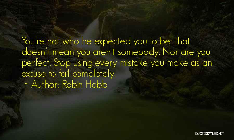 More Talk More Mistake Quotes By Robin Hobb