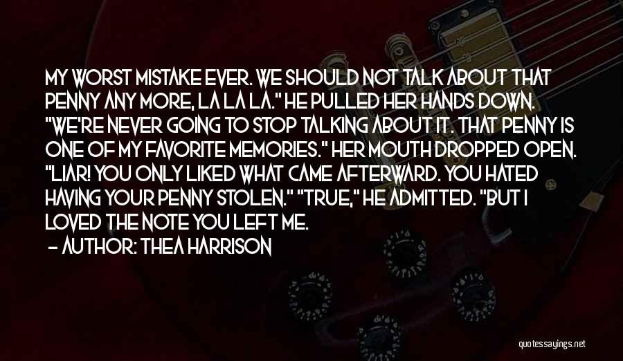 More Talk More Mistake Quotes By Thea Harrison