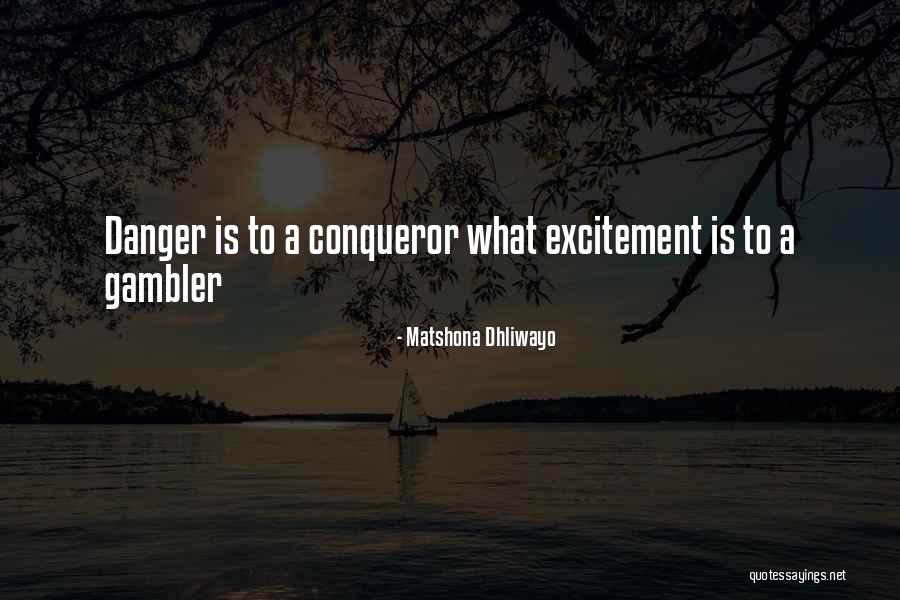 More Than A Conqueror Quotes By Matshona Dhliwayo More Than A Conqueror Quotes By Matshona Dhliwayo