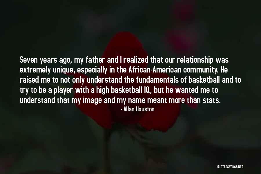 More Than A Father Quotes By Allan Houston More Than A Father Quotes By Allan Houston