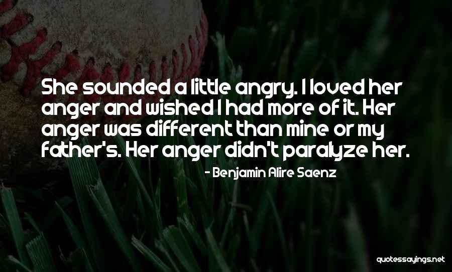 More Than A Father Quotes By Benjamin Alire Saenz More Than A Father Quotes By Benjamin Alire Saenz