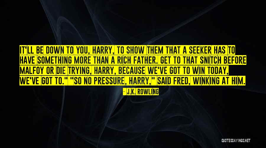 More Than A Father Quotes By J.K. Rowling More Than A Father Quotes By J.K. Rowling