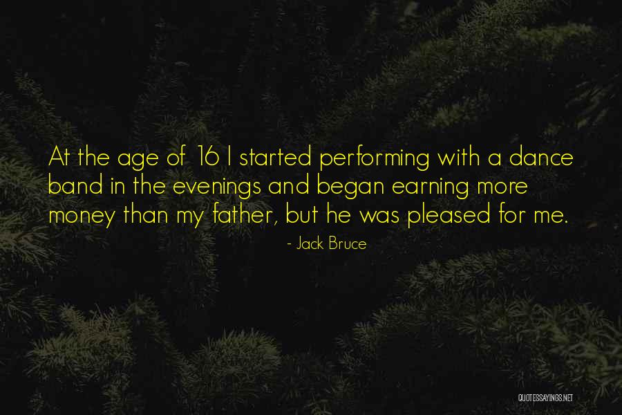 More Than A Father Quotes By Jack Bruce More Than A Father Quotes By Jack Bruce