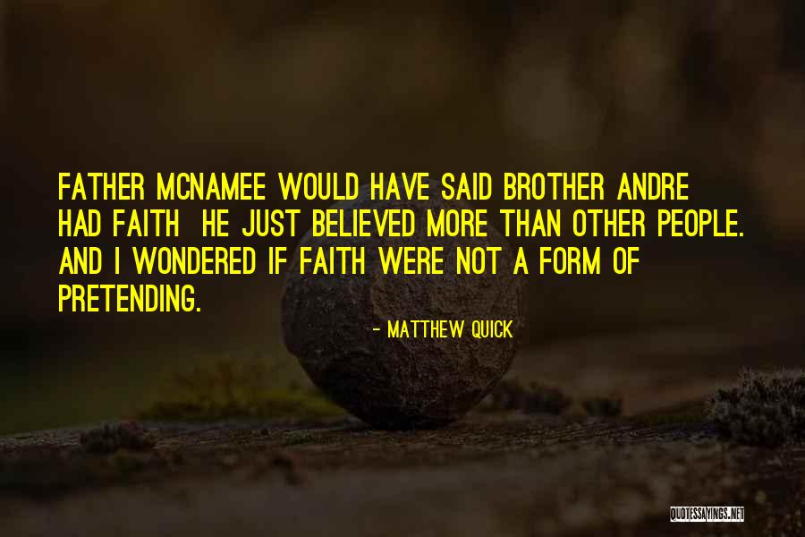 More Than A Father Quotes By Matthew Quick More Than A Father Quotes By Matthew Quick