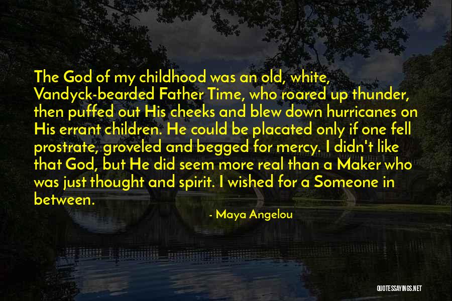 More Than A Father Quotes By Maya Angelou More Than A Father Quotes By Maya Angelou