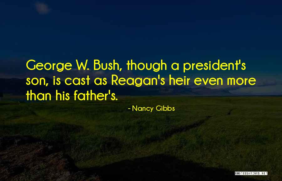 More Than A Father Quotes By Nancy Gibbs More Than A Father Quotes By Nancy Gibbs