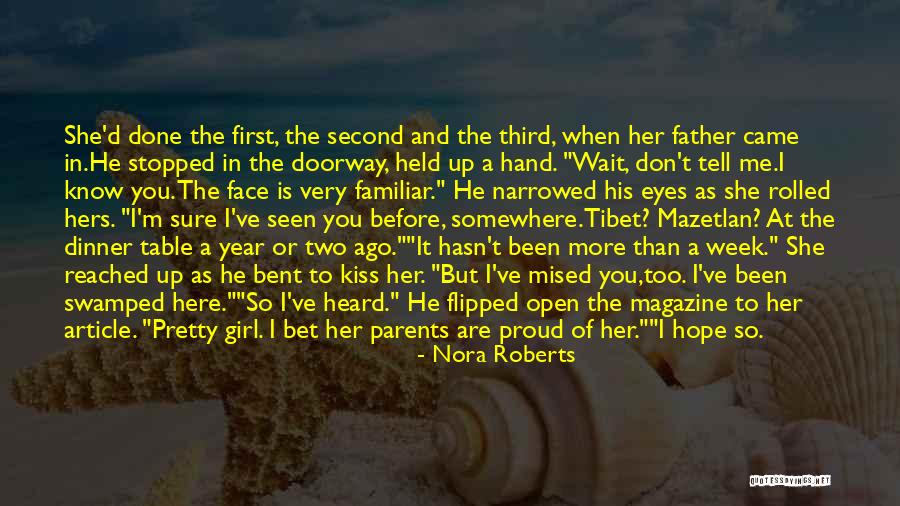 More Than A Father Quotes By Nora Roberts More Than A Father Quotes By Nora Roberts