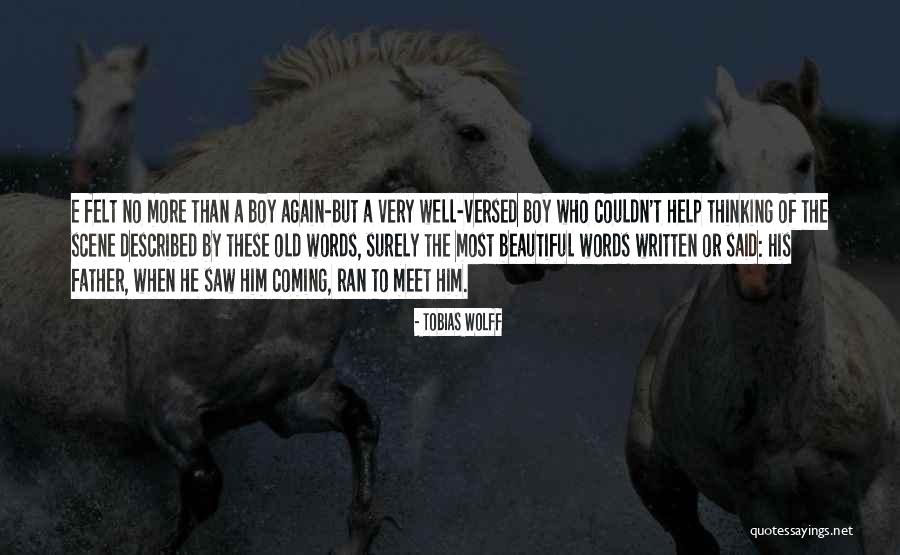 More Than A Father Quotes By Tobias Wolff More Than A Father Quotes By Tobias Wolff