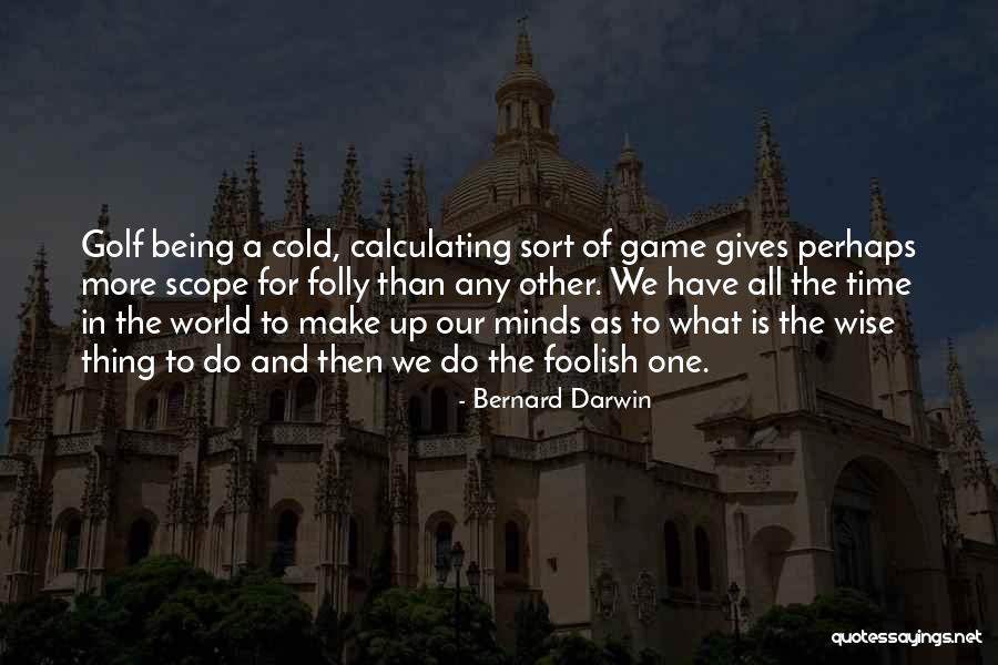 More Than A Game Quotes By Bernard Darwin