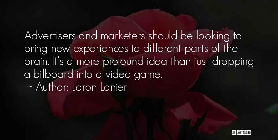 More Than A Game Quotes By Jaron Lanier