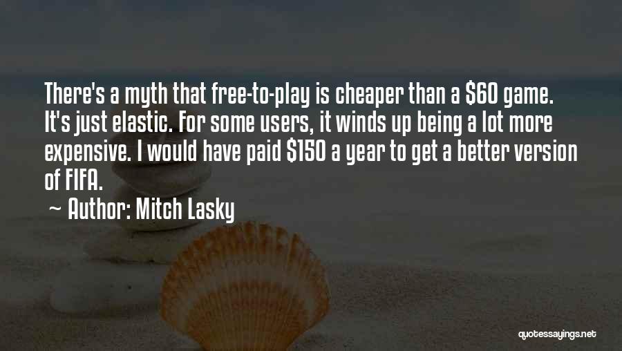 More Than A Game Quotes By Mitch Lasky
