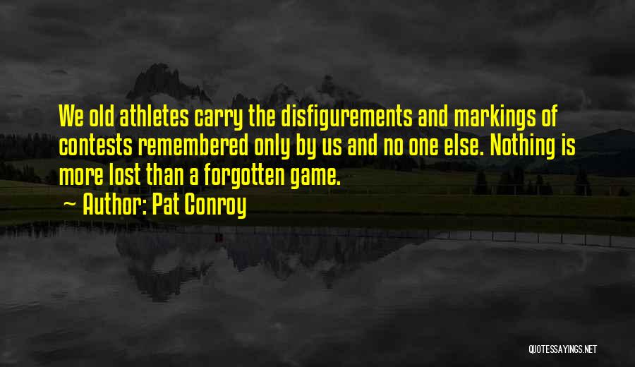 More Than A Game Quotes By Pat Conroy