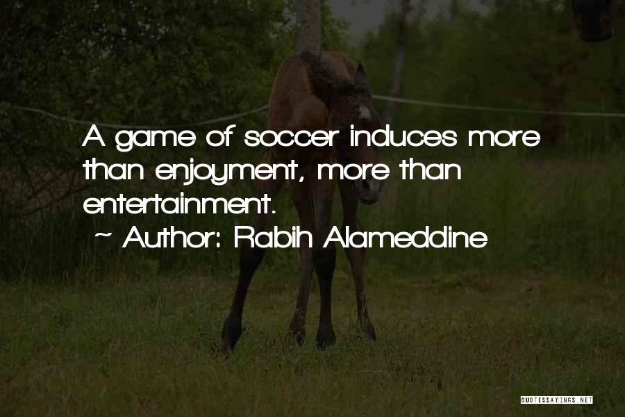 More Than A Game Quotes By Rabih Alameddine