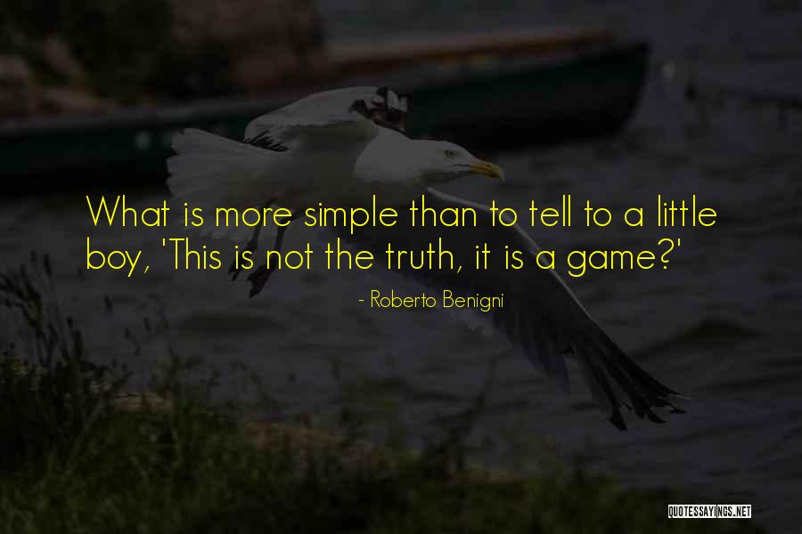 More Than A Game Quotes By Roberto Benigni More Than A Game Quotes By Roberto Benigni