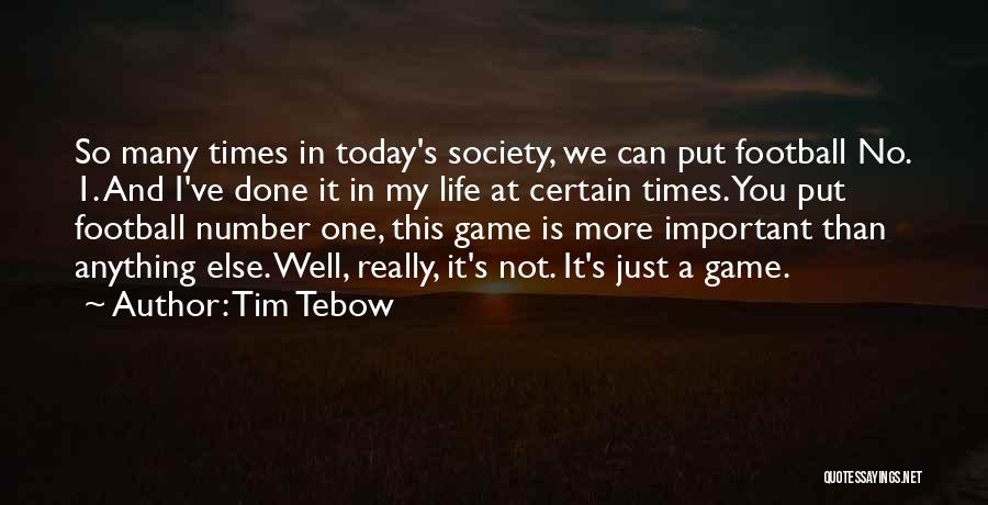 More Than A Game Quotes By Tim Tebow