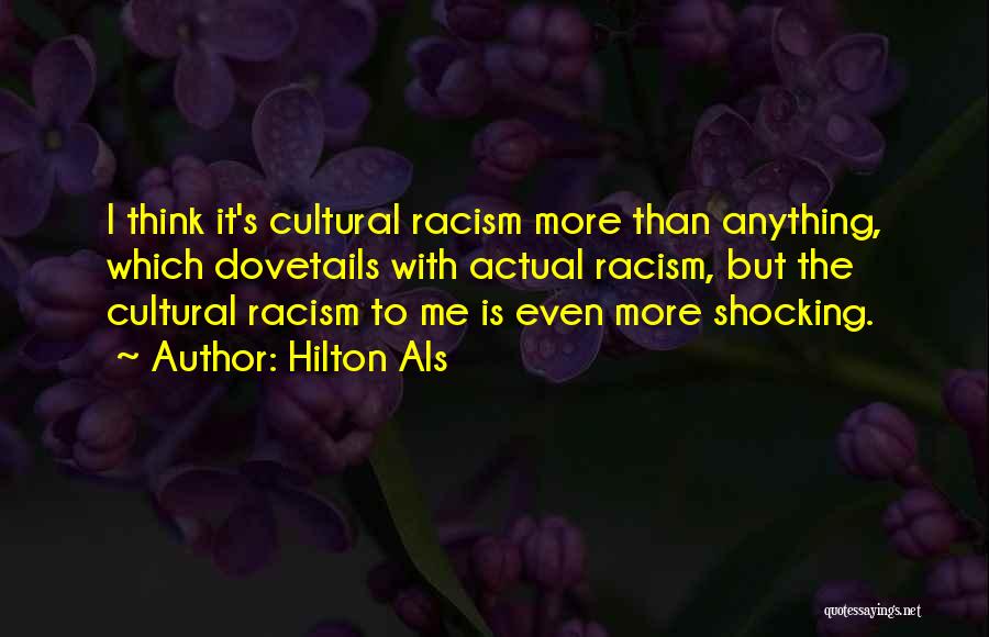 More Than Anything Quotes By Hilton Als