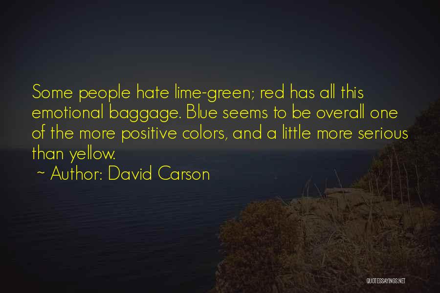 More Than Blue Quotes By David Carson