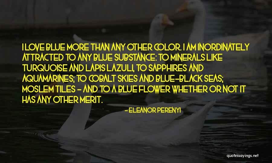 More Than Blue Quotes By Eleanor Perenyi