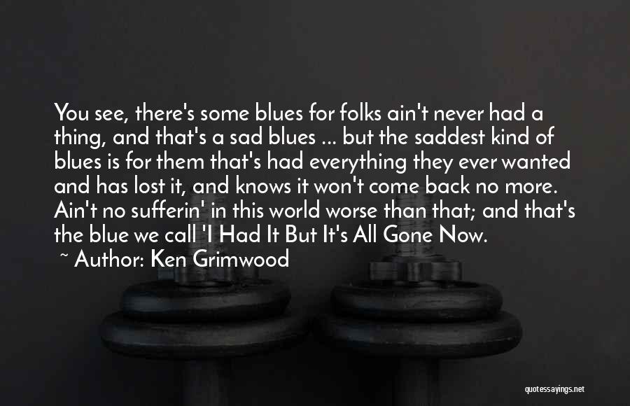More Than Blue Quotes By Ken Grimwood