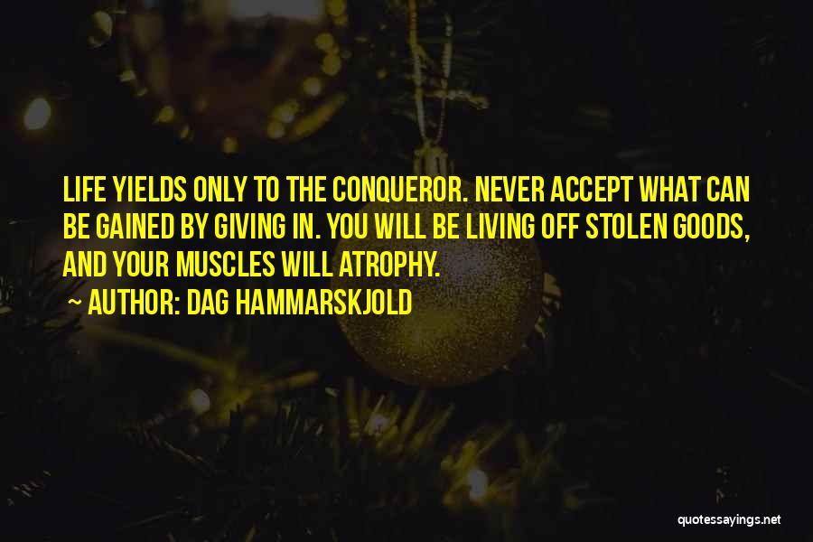 More Than Conqueror Quotes By Dag Hammarskjold