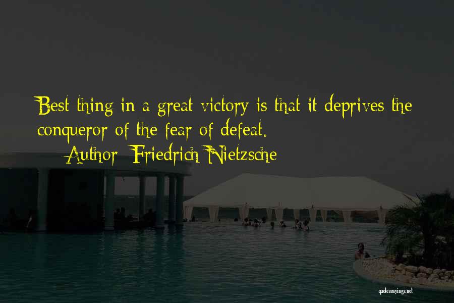 More Than Conqueror Quotes By Friedrich Nietzsche