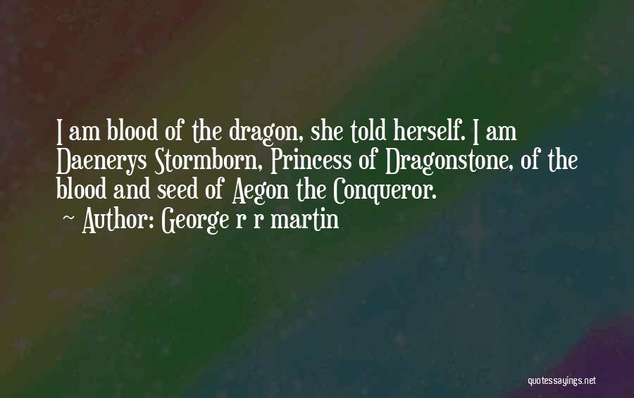 More Than Conqueror Quotes By George R R Martin