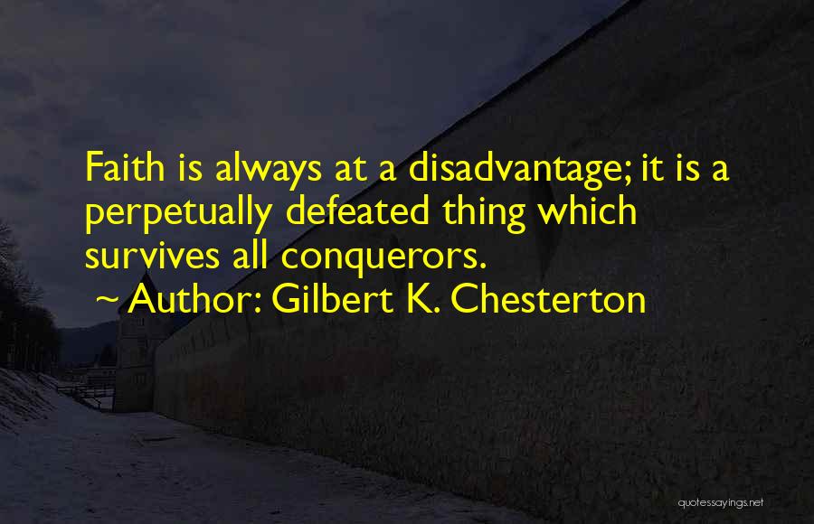 More Than Conqueror Quotes By Gilbert K. Chesterton