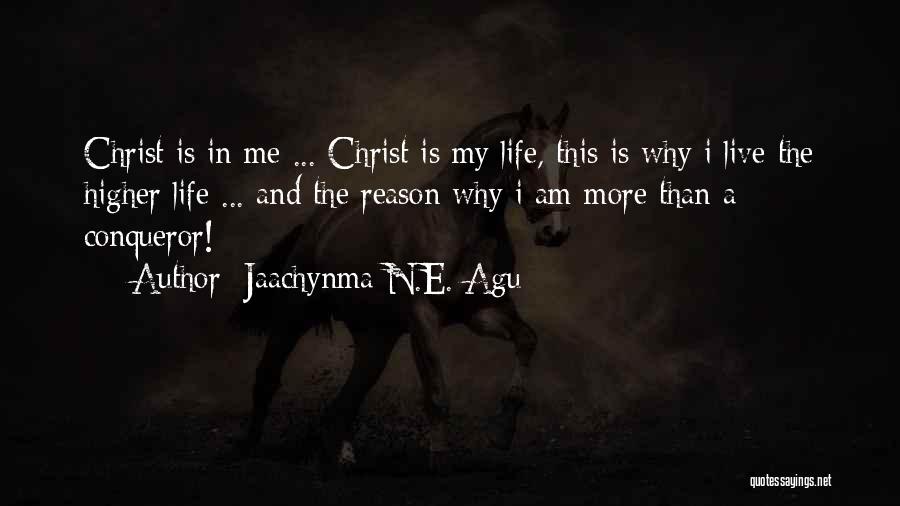 More Than Conqueror Quotes By Jaachynma N.E. Agu