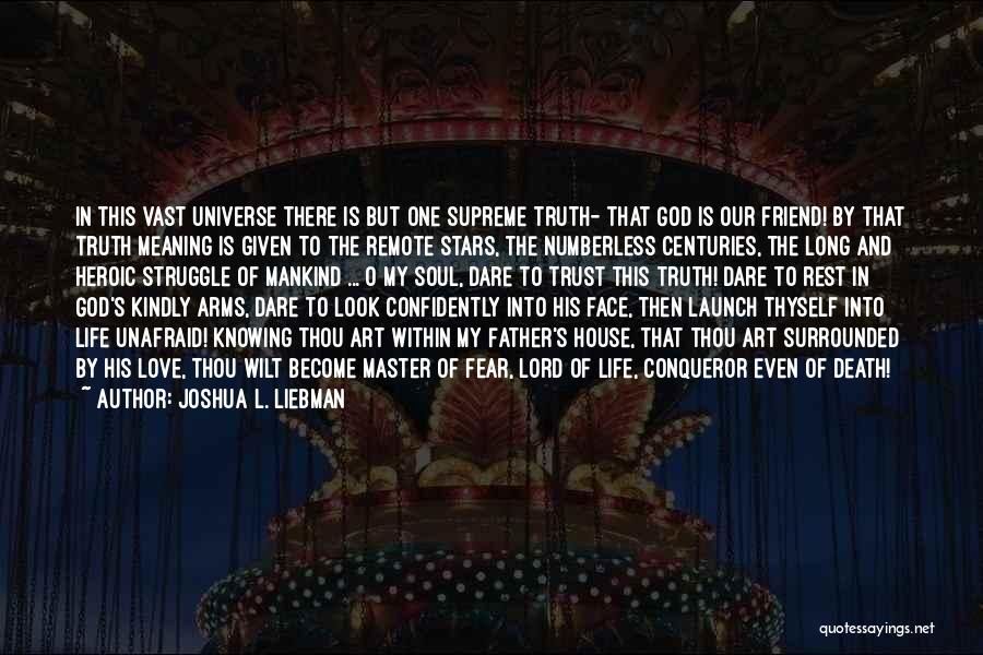 More Than Conqueror Quotes By Joshua L. Liebman