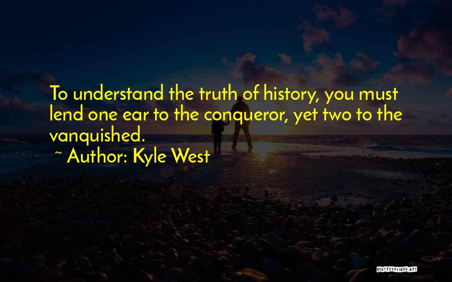 More Than Conqueror Quotes By Kyle West