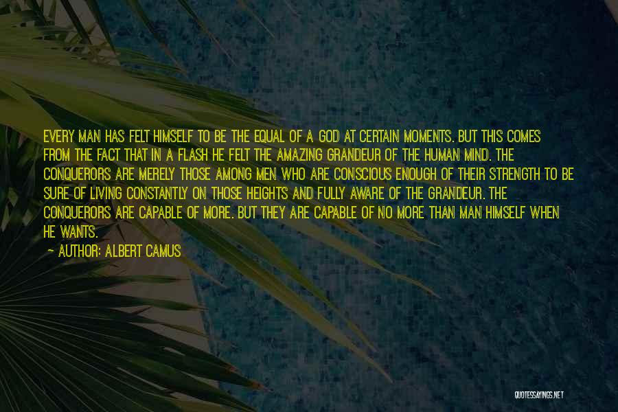 More Than Conquerors Quotes By Albert Camus