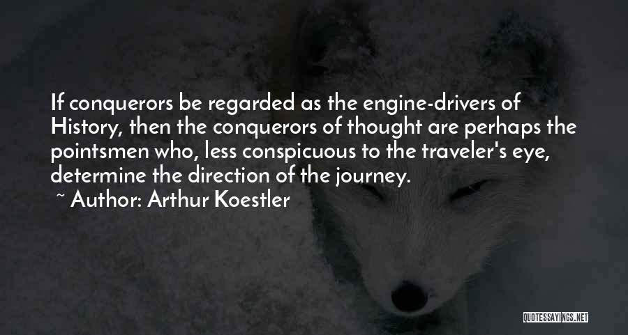 More Than Conquerors Quotes By Arthur Koestler