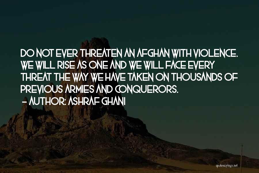More Than Conquerors Quotes By Ashraf Ghani