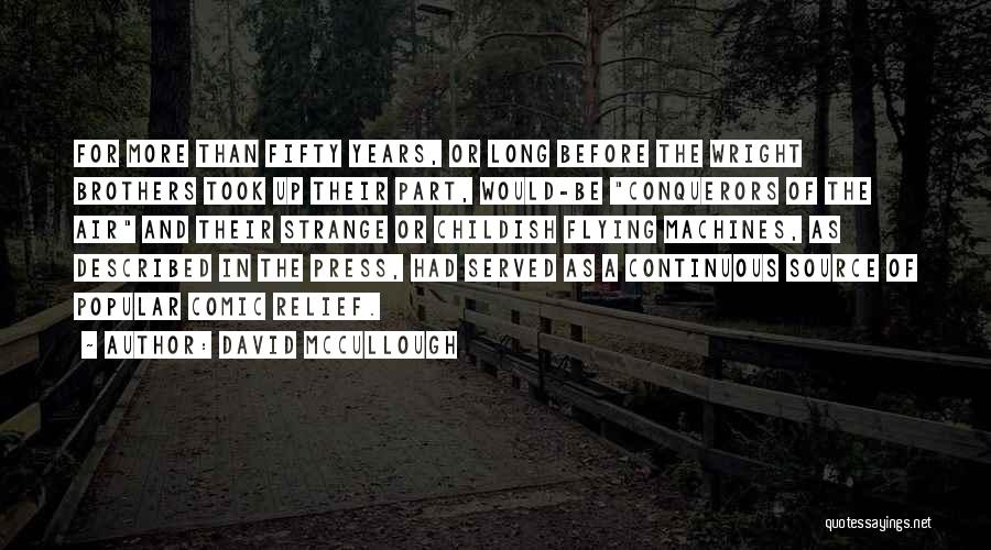 More Than Conquerors Quotes By David McCullough