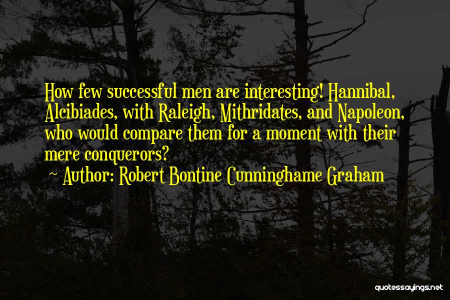 More Than Conquerors Quotes By Robert Bontine Cunninghame Graham