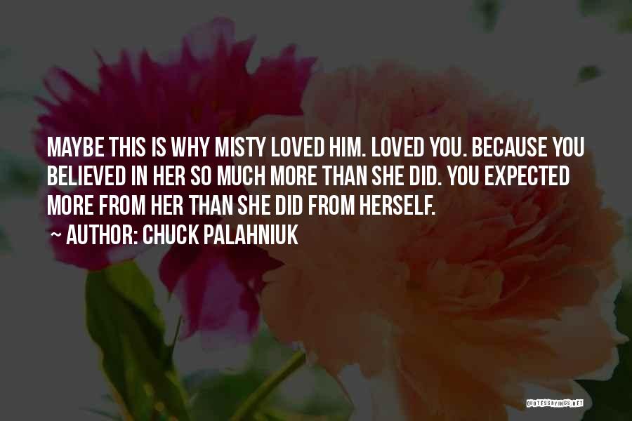 More Than Expected Quotes By Chuck Palahniuk