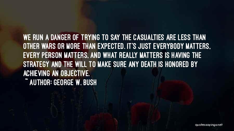 More Than Expected Quotes By George W. Bush