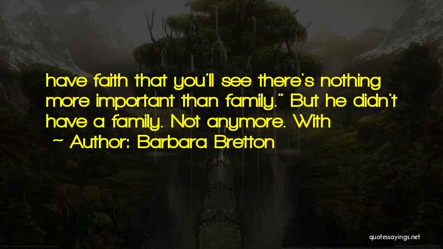 More Than Family Quotes By Barbara Bretton