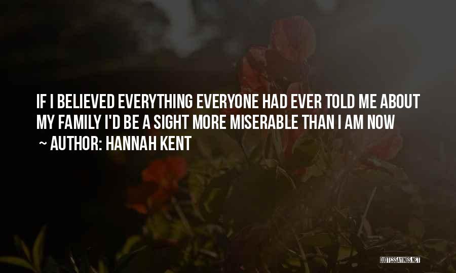 More Than Family Quotes By Hannah Kent