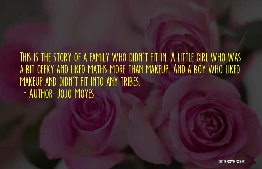 More Than Family Quotes By Jojo Moyes