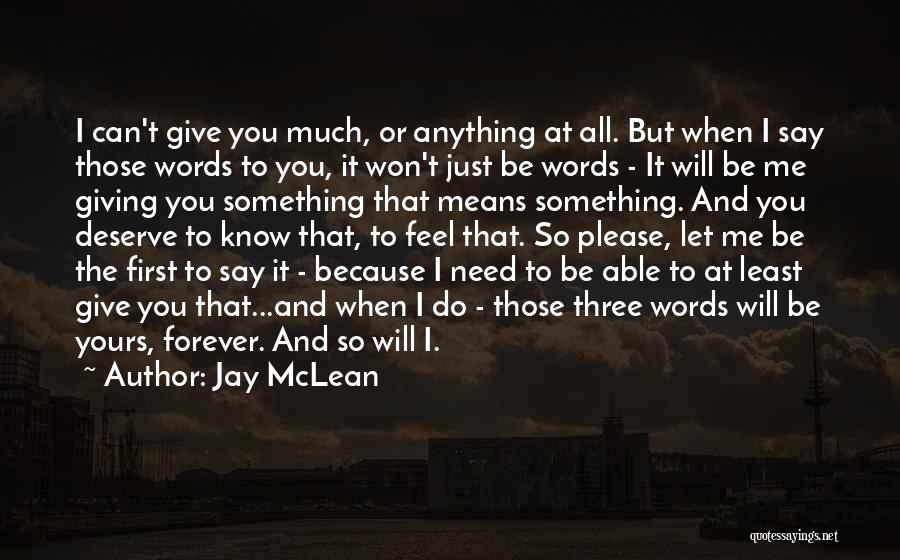 More Than Forever Jay Mclean Quotes By Jay McLean