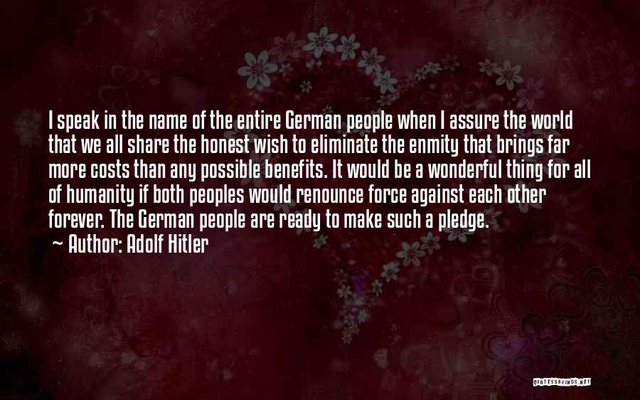 More Than Forever Quotes By Adolf Hitler