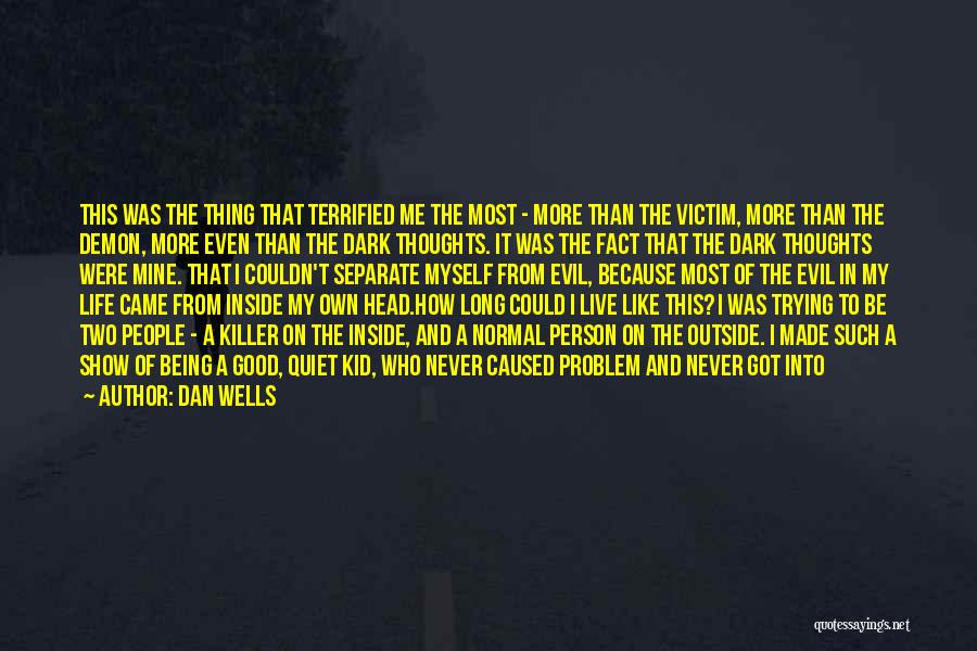 More Than Forever Quotes By Dan Wells More Than Forever Quotes By Dan Wells