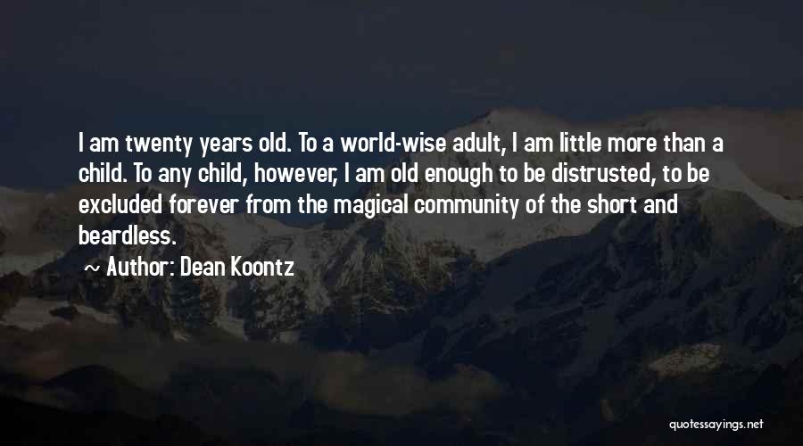 More Than Forever Quotes By Dean Koontz