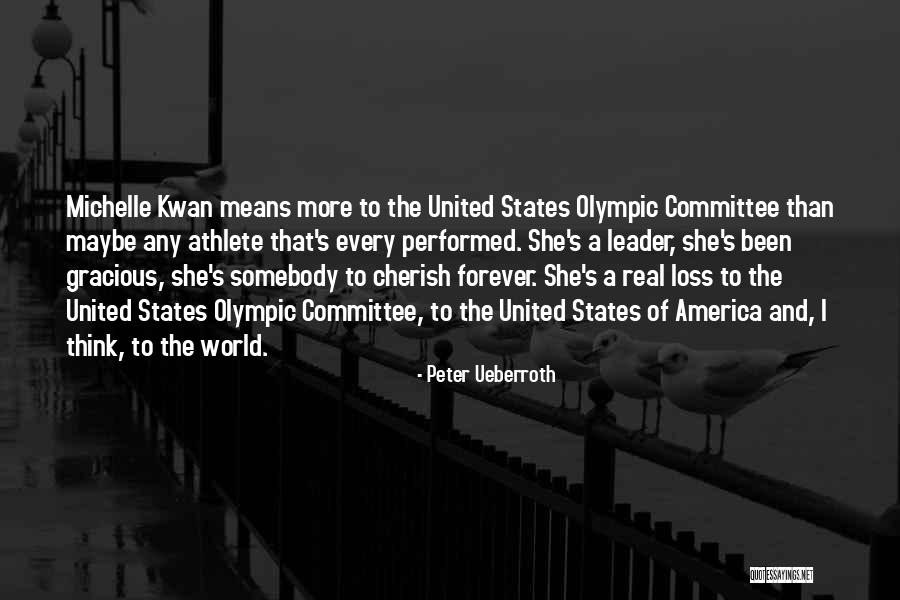 More Than Forever Quotes By Peter Ueberroth More Than Forever Quotes By Peter Ueberroth