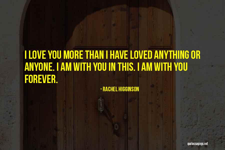 More Than Forever Quotes By Rachel Higginson