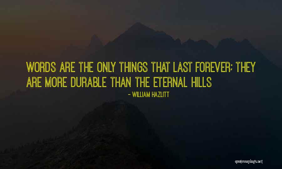 More Than Forever Quotes By William Hazlitt