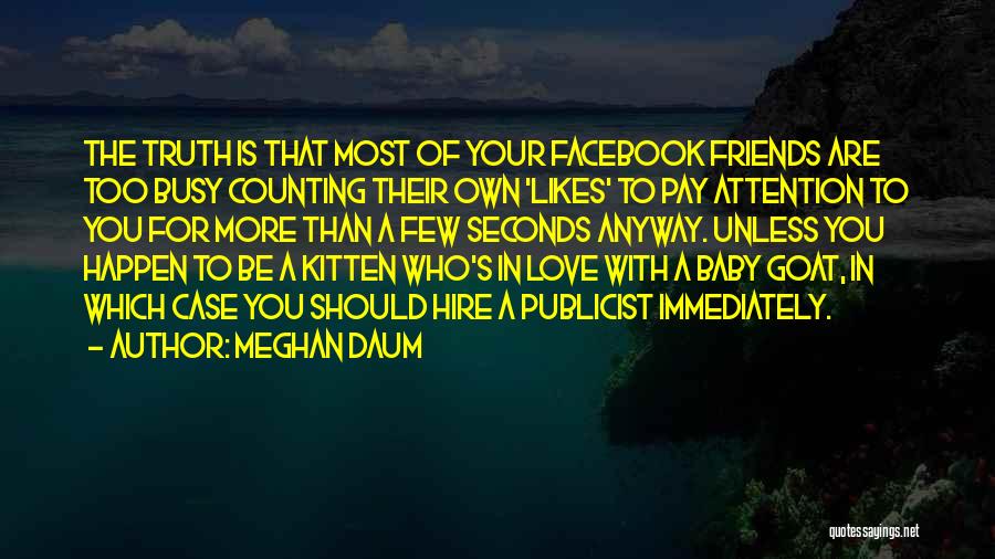 More Than Friends Love Quotes By Meghan Daum