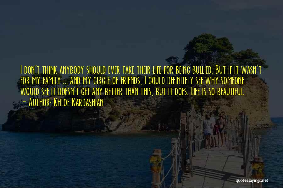 More Than Friends We Are Family Quotes By Khloe Kardashian