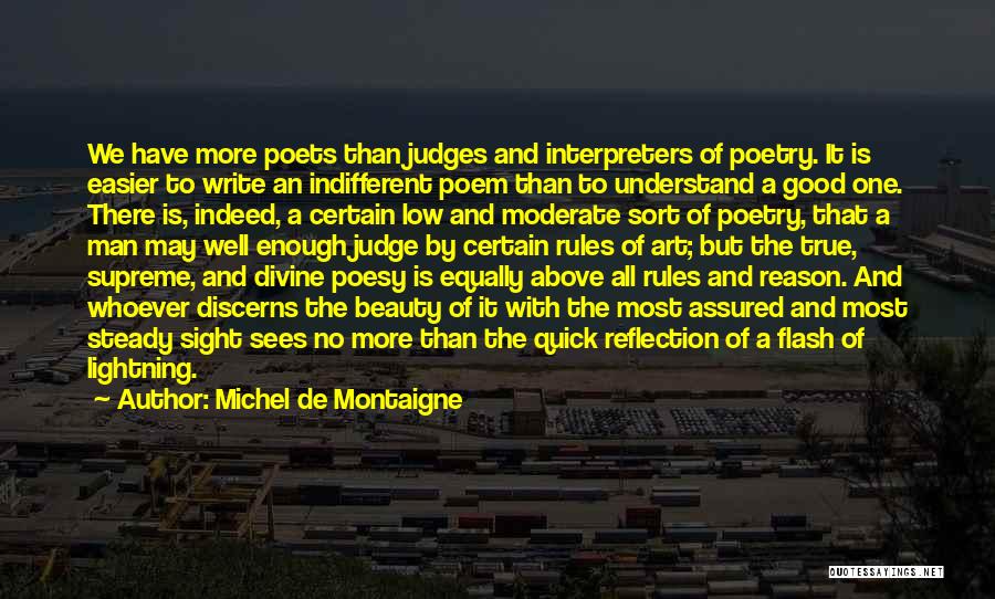 More Than Good Enough Quotes By Michel De Montaigne